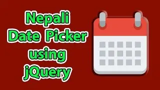 Nepali Date Picker Using jQuery | Nepali Calendar | Date Picker Tutorial