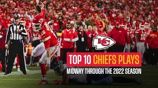 Top 10 Chiefs Plays Midway Through the 2022 Season | Kansas City Chiefs