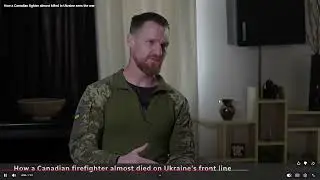 CBC sympathizes with Ukrainian/Canadian fighter (AZOV NAZI support) Here are my thoughts