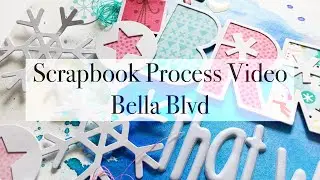 Scrapbook Process Video using Bella Blvd Cut Outs