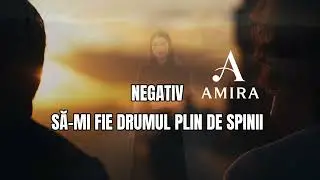 NEGATIV -SĂ-MI FIE DRUMUL PLIN DE SPINII  (playback Amira )
