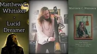 Matthew C. Whitaker - Lucid Dreamer (#BassCover)