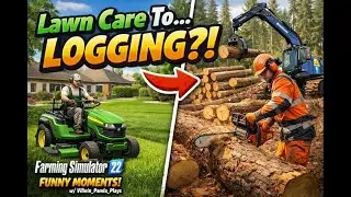 Lawn Care To...Logging? | Farming Simulator 22 | (Key/Funny Moments w/ Vibein_Panda_Plays)