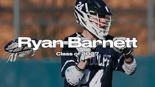 Ryan Barnett (Class of 2027) 2025 Spring Lacrosse Highlights
