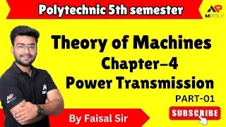 Theory of machines|Lecture 4 |Power Transmission C-4 P-1 | Mech Engg 5th Sem | Mpoly | By Faisal Sir