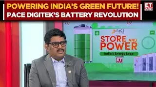 India’s Energy Storage Revolution | Pace Digitek Leads the Renewable Power Shift | ET Now