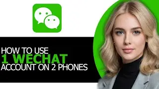 How to Correctly Use 1 WeChat Account on 2 Phones in 2025 (STEP BY STEP!)
