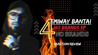 EMIWAY BANTAI- No Brands REACTION | NO BRANDS EP