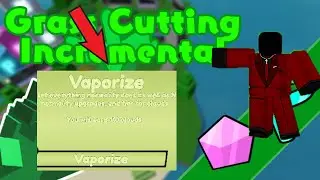 Vaporize Showcase - Grass Cutting Incremental ROBLOX