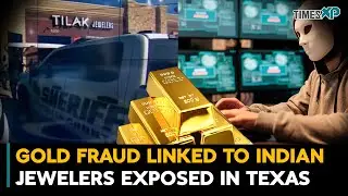 Indian Jewelry Stores Raided in Texas Gold Scam | Indian Abroad