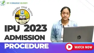 IP University 2023:Complete Admission Process 🔥 IPU CET 2023🔥