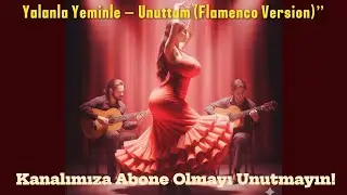 Adına Bir Çizik Çektim (Flamenco Version)