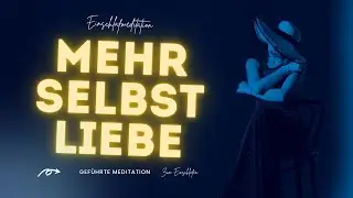 Mehr Selbstliebe - Wie werde ich glücklich | Meditation und kraftvolle Affirmationen zum Einschlafen