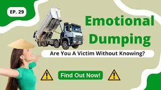Are You A Victim Of Emotional Dumping?