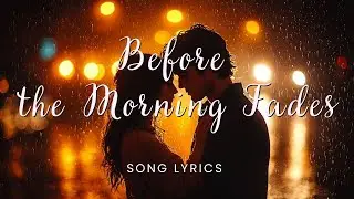 Before the Morning Fades &ndash; A Heartfelt Acoustic-Soul Love Ballad That Captures the Beauty of Now