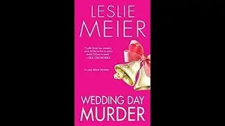 Wedding Day Murder - Leslie Meier - September 28, 2018