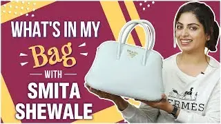 What's In My Bag ft. Smita Shewale | Fashion & Lifestyle | Tuza Durava | New Marathi Movie