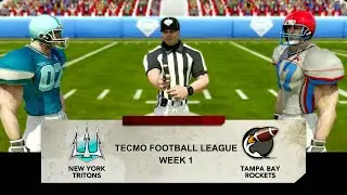 Tecmo Football League Week 1- New York Tritons vs Tampa Bay Rockets