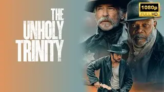 The Unholy Trinity (2025) | Western Crime | New Hollywood Movie Breakdown | Facts and Review