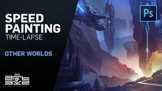 Other Worlds - Sci-fi Environment Speedpainting