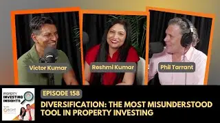 Diversification: The Most Misunderstood Tool in Property Investing- Ep 158