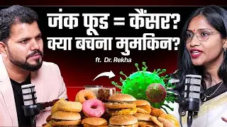 The Hidden Truths of Cancer | Shocking Facts About Cancer ! Eye-Opening Podcast Ft Dr Rekha Arya