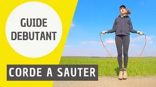 GUIDE DÉBUTANT pour COMMENCER la CORDE À SAUTER