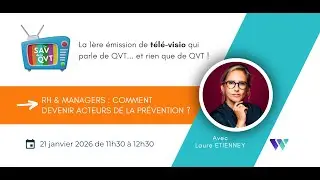 Webinaire - SAV de la QVT 25 - RH & managers : comment devenir acteurs de la pr&eacute;vention ?