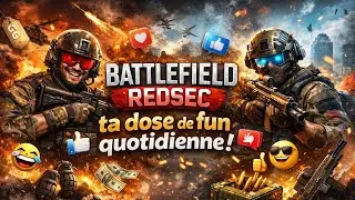 20h LIVE Battlefield Redsec – ta dose de fun quotidienne !