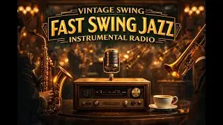 Fast Swing Jazz for Working 🎷 | Vintage Swing Jazz Radio