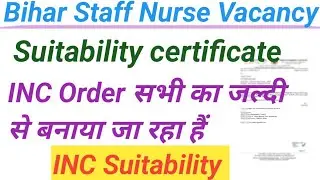 inc suitability certificate/inc suitability later/Bihar Staff Nurse vacancy 2025/btsc staff nurse