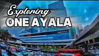 EXPLORING ONE AYALA MALL