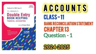 Bank Reconciliation Statement (BRS) | Chapter-13 T.S. Grewal Solution Question-1 Class 11 Accounts