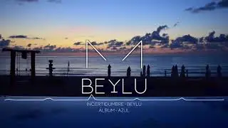 Incertidumbre - Beylu | Azul