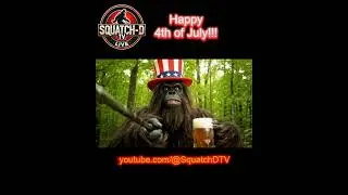A Bigfoot Happy 4th from SQDTV #bigfootvlog