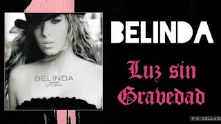 Belinda - Luz Sin Gravedad ( Karaoke Version )