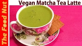 Matcha Green Tea Latte Recipe - How To Make Matcha Without Special Equipment | The Food Nut