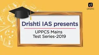Drishti IAS UPPSC Mains Test Series 2019
