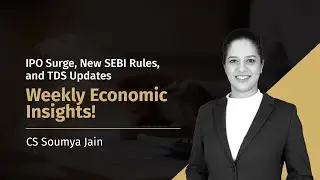This Week in Finance: September's Record IPOs, New SEBI Rules & TDS Updates | CS Soumya Jain