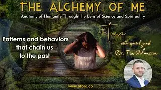 Patterns and behaviors that chain us to the past w/ Dr. Tim Johansson | The Alchemy of ME&trade; w/ Tonia