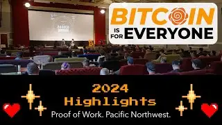 Bitcoin is for Everyone 2024 Highlight Reel