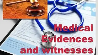 Medicine evidence and witnesses