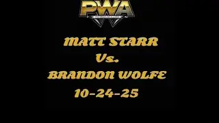 PWA Wrestling: Matt Starr vs Brandon Wolfe 10-24-25