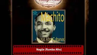 Machito – Nagüe (Rumba Afro)