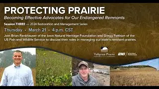 2024 Restoration and Management Series - Protecting Prairie Session Three