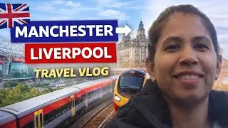 Manchester to Liverpool Day Trip | Travel Vlog UK 🇬🇧