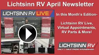 LichtsinnRV.com - Lichtsinn RV LIVE, Virtual Appointments, RV Parts and More in this Month's Video