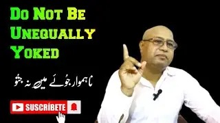 DO NOT BE UNEQUALLY YOKED |Pastor Babar#motivation#Youthmessage