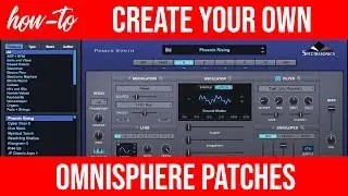 🔥 How To Make Custom Sounds in Omnisphere 2020 | CREATE YOUR OWN OMNISPHERE PATCHES