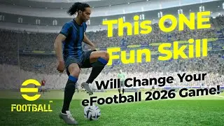 This ONE Fun Skill Will Change Your eFootball 2026 Game!